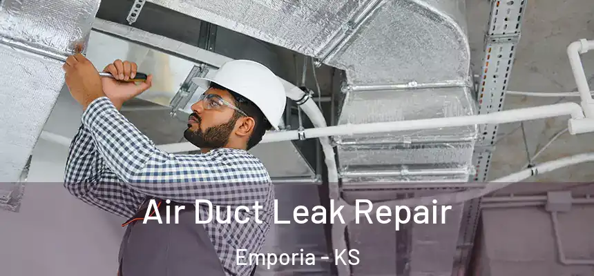  Air Duct Leak Repair Emporia - KS