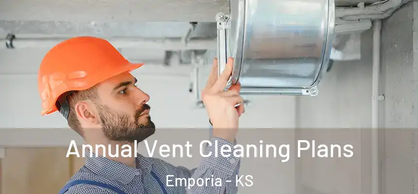  Annual Vent Cleaning Plans Emporia - KS