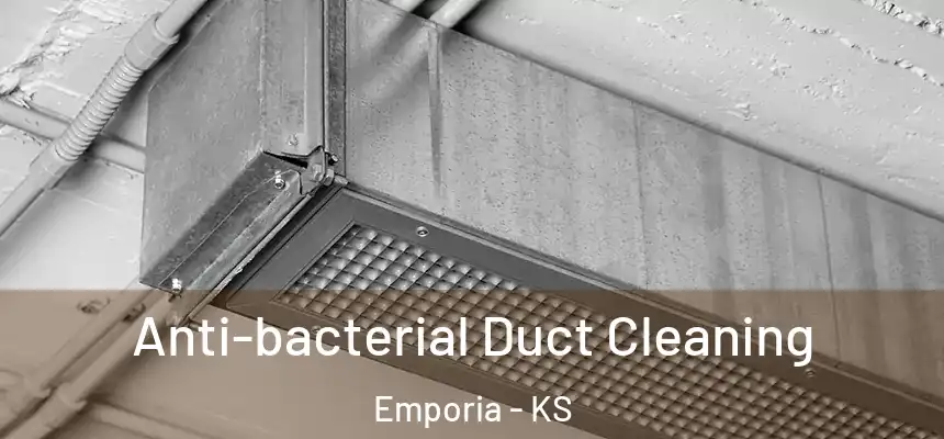  Anti-bacterial Duct Cleaning Emporia - KS