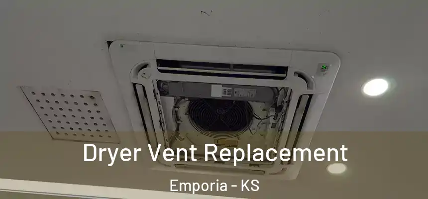 Dryer Vent Replacement Emporia - KS