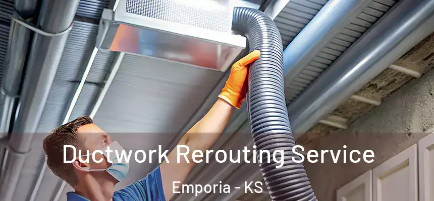  Ductwork Rerouting Service Emporia - KS