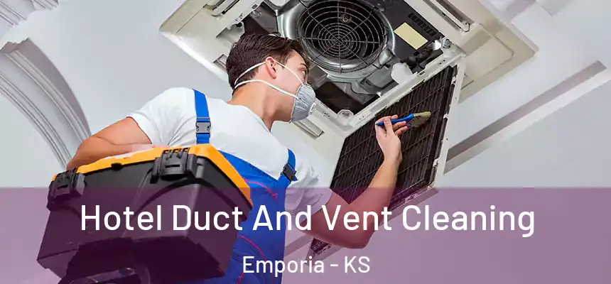  Hotel Duct And Vent Cleaning Emporia - KS