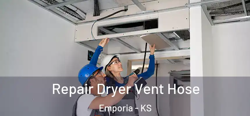  Repair Dryer Vent Hose Emporia - KS