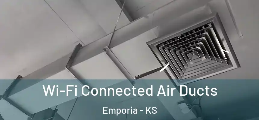  Wi-Fi Connected Air Ducts Emporia - KS